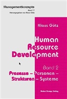 Klaus Götz - Human Resource Development - 2: Prozesse, Personen, Strukturen, Systeme