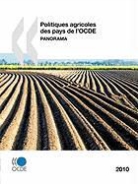 Publishing Oecd Publishing - Politiques Agricoles Des Pays de L'Ocde 2010: Panorama