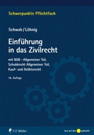 Martin Löhnig, Dieter Schwab - Einführung in das Zivilrecht