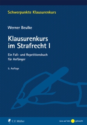 Werner Beulke - Klausurenkurs im Strafrecht. Bd.1 Ein Fall- und Repetitionsbuch für Anfänger