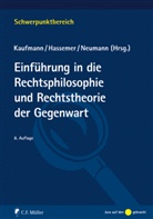 Hasseme, Winfrie Hassemer, Winfried Hassemer, Kaufman, Arthur Kaufmann, Neumann... - Einführung in Rechtsphilosophie und Rechtstheorie der Gegenwart