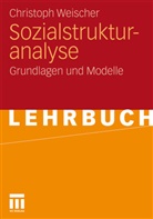 Christoph Weischer - Sozialstrukturanalyse