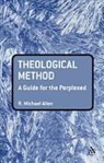 Dr. Paul L. Allen, Paul L Allen, Paul L. Allen - Theological Method: A Guide for the Perplexed