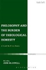Donald Mackinnon, John McDowell, John C McDowell, John Williams Mcdowell, Rowan Williams, Donald Mackinnon... - Philosophy and the Burden of Theological Honesty
