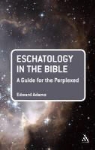 Edward Adams - Eschatology in the Bible