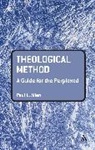 Paul L Allen, Paul L. Allen - Theological Method: A Guide for the Perplexed