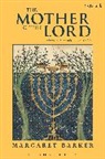 Margaret Baker, Margaret Barker, Barker Margaret - The Mother of the Lord