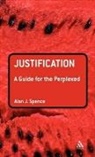 Alan Spence, Alan J Spence, Alan J. Spence - Justification: A Guide for the Perplexed