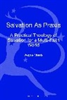 Dr Wayne Morris, Wayne Morris - Salvation as Praxis