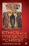 Christopher R J Holmes, Christopher R. J. Holmes, Holmes Christopher R. J. - Ethics in the Presence of Christ