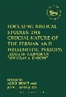 Jon L Berquist, Jon L. Berquist, Jon L./ Hunt Berquist, Alice Hunt, Jon L. Berquist, Berquist Jon L.... - Focusing Biblical Studies: The Crucial Nature of Persian Hellenistic