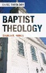 Stephen R. Holmes, Stephen R. (University of St Andrews) Holmes - Baptist Theology