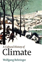 W Behringer, Wolfgang Behringer, Behringer Wolfgang - Cultural History of Climate