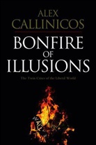 a Callinicos, Alex Callinicos, Callinicos Alex - Bonfire of Illusions