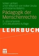 Katarina Batarilo, Volker Druba, Volker Lenhart - Pädagogik der Menschenrechte