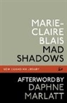Marie-Claire Blais, Marie-Claire/ Marlatt Blais, Daphne Marlatt - Mad Shadows