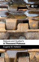 Eugene W Holland, Eugene W. Holland, Professor Eugene W. Holland - Deleuze and Guattari's 'A Thousand Plateaus'