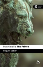 Miguel Vatter - Machiavelli's 'The Prince'