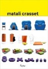 Matali Crassat, Matali Crasset, Alexandra Midal, Zoe Ryan - Works