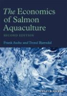 F Asche, Frank Asche, Frank Bjorndal Asche, Frank/ Bjorndal Asche, Asche Frank, Trond Bjorndal... - ECONOMICS OF SALMON AQUACULTURE