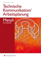 Höllge, Jutt Höllger, Jutta Höllger, Siegbert Höllger, Karl- Georg Nöthen, Nöthe... - Technische Kommunikation und Arbeitsplanung in den Metallberufen