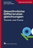 Gerhar Dobner, Gerhard Dobner, Hans-Jürgen Dobner - Gewöhnliche Differenzialgleichungen