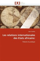 Isaac Endeley, Endeley-I - Les relations internationales des