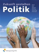 Jens Hohnwald, Hein Kaiser, Heinz Kaiser, Karl Otto, Karl A Otto, Karl A. Otto... - Zukunft gestalten - Politik