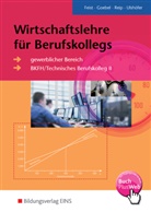 The Feist, Theo Feist, Hein Goebel, Heinz Goebel, Hubert Reip, Hubert u a Reip... - Wirtschaftslehre für Berufskollegs
