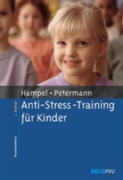 Petr Hampel, Petra Hampel, Petermann, Franz Petermann - Anti-Stress-Training für Kinder
