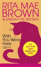 R.M. Brown, Rita Mae Brown, S.P. Brown, Sneaky P. Brown, Sneaky Pie Brown - Wish You Were Here