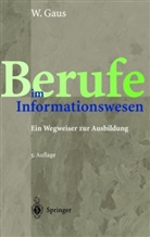 Wilhelm Gaus - Berufe im Informationswesen