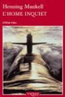 Henning Mankell - L'home inquiet