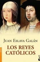 Juan Eslava Galan, Juan Eslava Galán - Los reyes catolicos