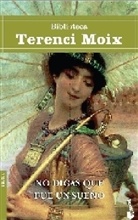 Terenci Moix - No digas que fue un sueno. Der Traum der Kleopatra, spanische Ausgabe