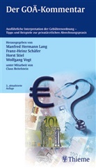 Manfre Lang, Manfred Lang, Franz- Schäfer, Franz-H. Schäfer, Horst Stiel, Horst u a Stiel... - Der GOÄ-Kommentar