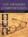 Wendy Thompson - Los grandes compositores : sus biografías, su época y su entorno, sus principales obras e influencias
