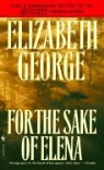 Elizabeth George - For the Sake of Elena