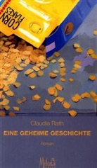 Claudia Rath - Eine geheime Geschichte
