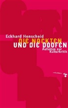 Eckard Henscheid, Eckhard Henscheid - Die Nackten und die Doofen
