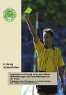 H -Georg Lützenkirchen, H. -Georg Lützenkirchen, H.-Georg Lützenkirchen, H-Georg Lützenkirchen - Aggression und Gewalt im Amateurfussball - Wahrnehmungen und Einschätzungen a.d. Praxis