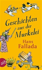 Hans Fallada - Geschichten aus der Murkelei