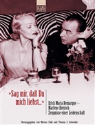 DIETRICH, Remarqu, Remarque, Thoma F Schneider, Thomas F Schneider, Fuld... - »Sag mir, daß Du mich liebst«