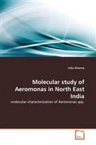Indu Sharma - Molecular study of Aeromonas in North East India