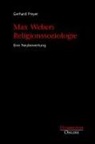 Gerhard Preyer - Max Webers Religionssoziologie