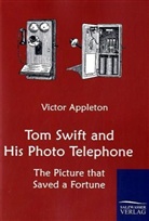Victor Appleton - Tom Swift and His Photo Telephone