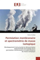 Patrice Tremblay, Tremblay-p - Permeation membranaire et