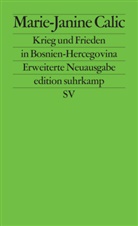 Marie-Janine Calic - Der Krieg in Bosnien-Hercegovina
