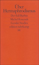 Herculine Barbin, Miche Foucault, Michel Foucault, Schäffner, Schäffner, Wolfgang Schäffner... - Über Hermaphrodismus