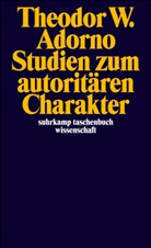 Theodor W Adorno, Theodor W. Adorno, Institu für Sozialforschung der J W Goet, Institut für Sozialforschung der J W Goet, Institu Institut für Sozialforschung der, Institut für Sozialforschung der J.W.Goethe-Universität Frankfurt - Studien zum autoritären Charakter